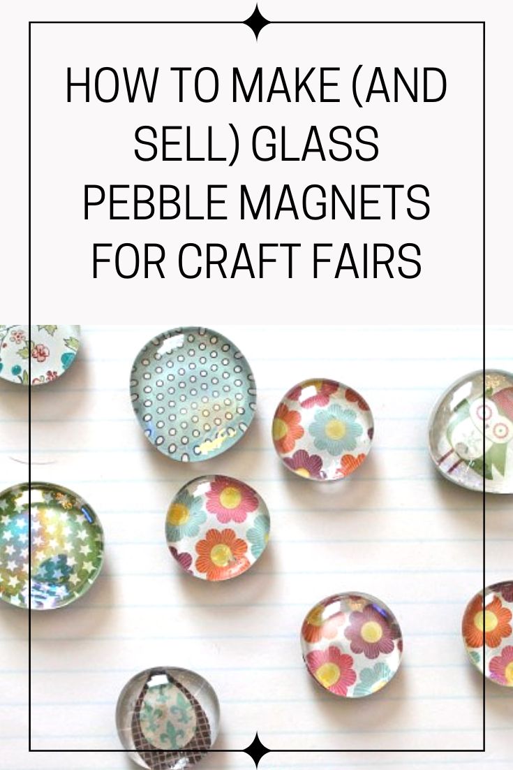 Glass Pebble How to Make, Personalize, Package, Price & Sell