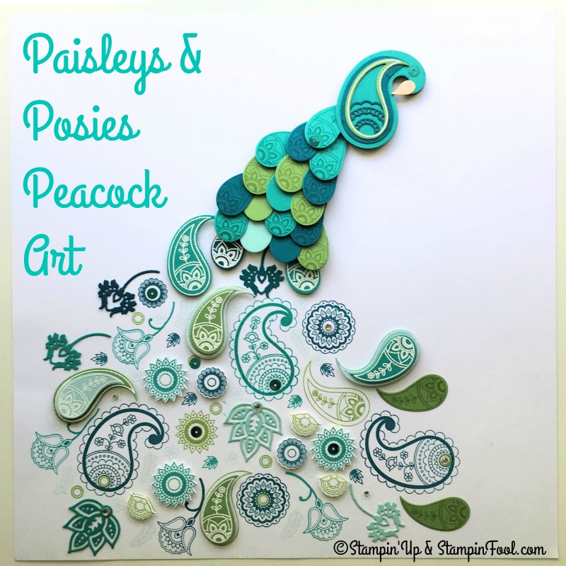 Stampin Up! Paisleys & Posies Peacock Art from StampinFool.com