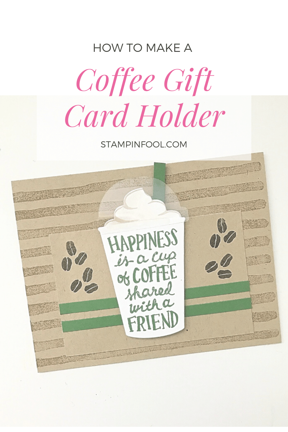 How to Make a DIY Coffee Gift Card Holder for a coffee lover, teacher gift or Valentine's Day Gift from StampinFool.com