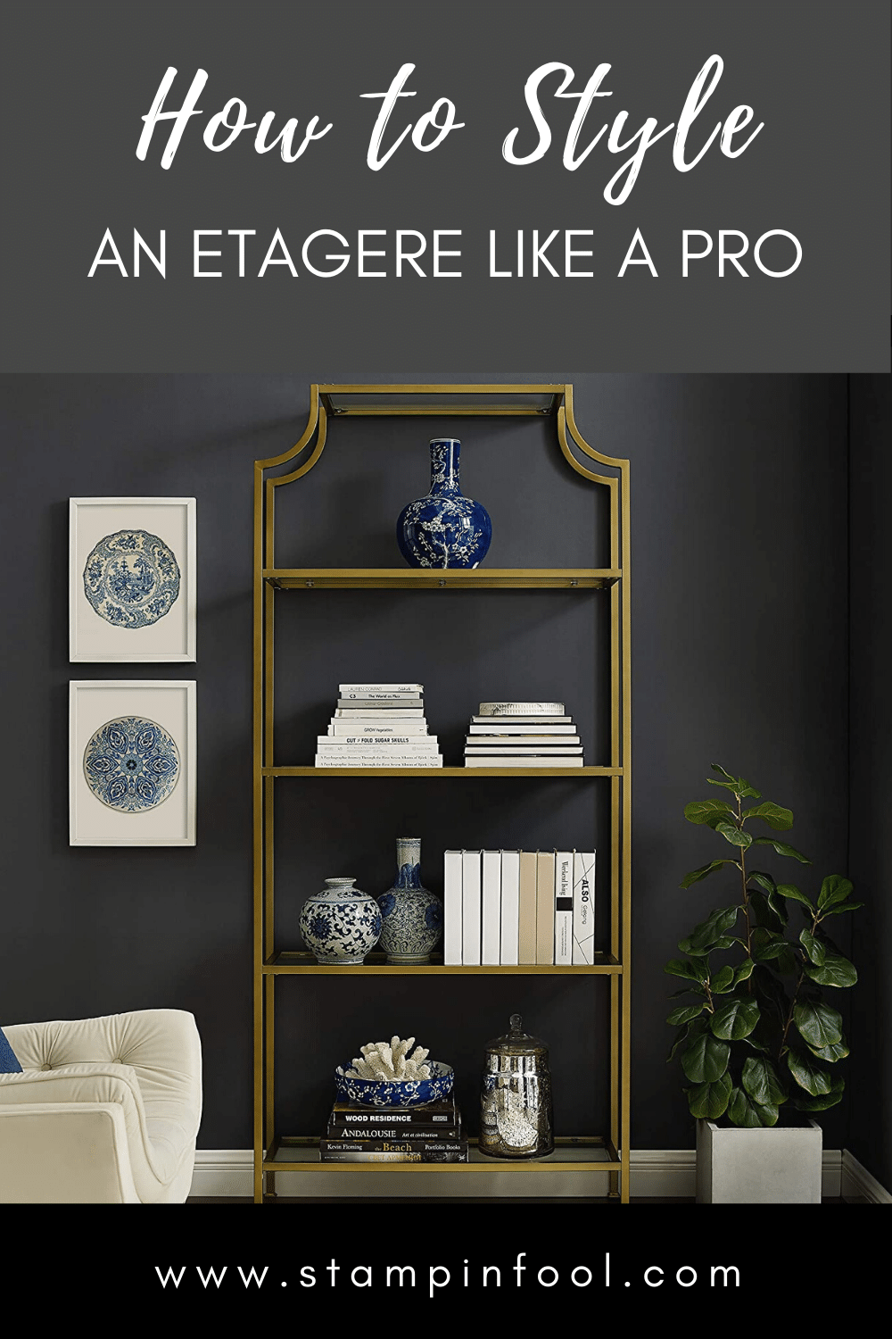 How to Style an Etagere Like a Designer: The Perfect Formula