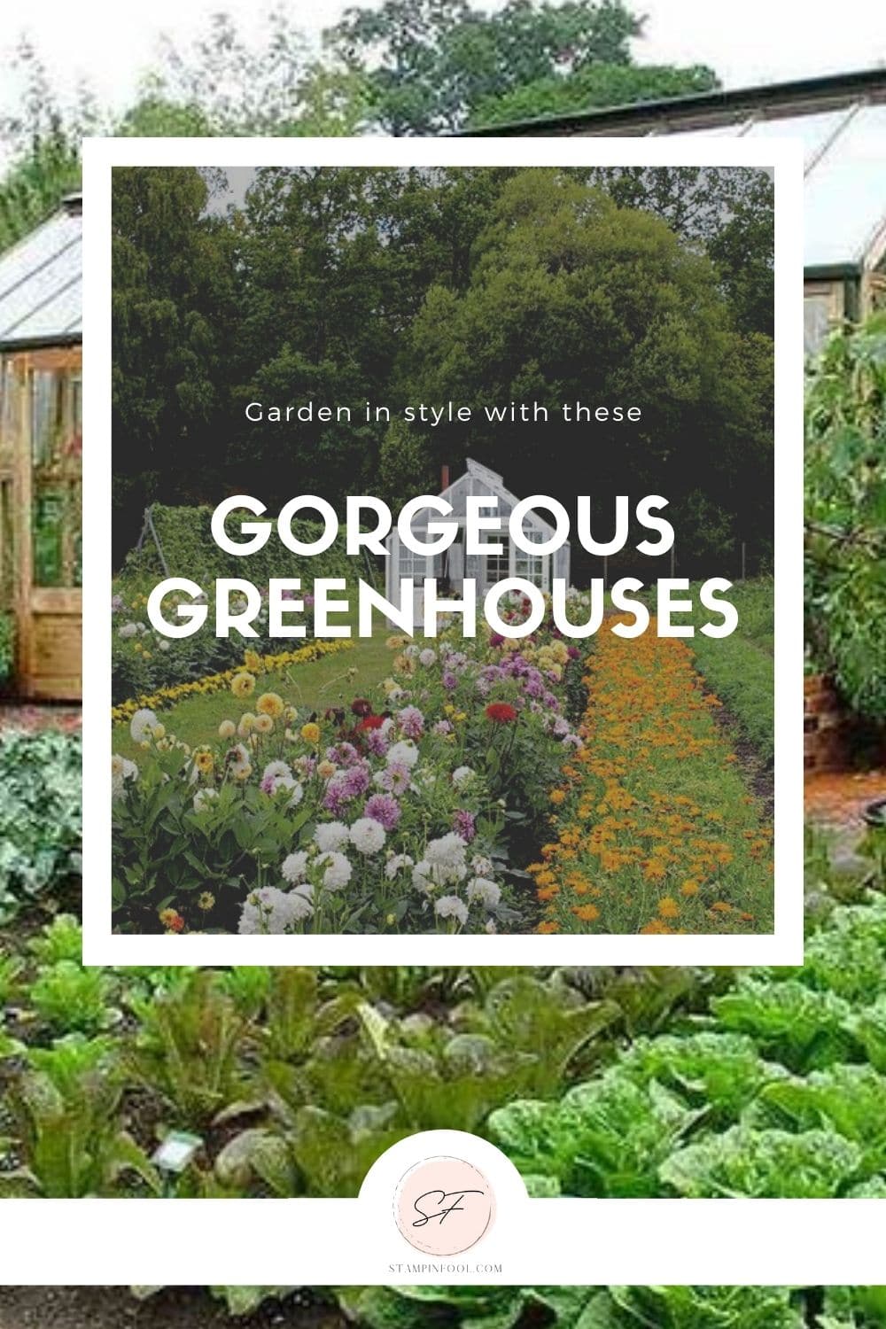 GREENHOUSES: HOW TO CREATE A GORGEOUS BACKYARD INSTANTLY