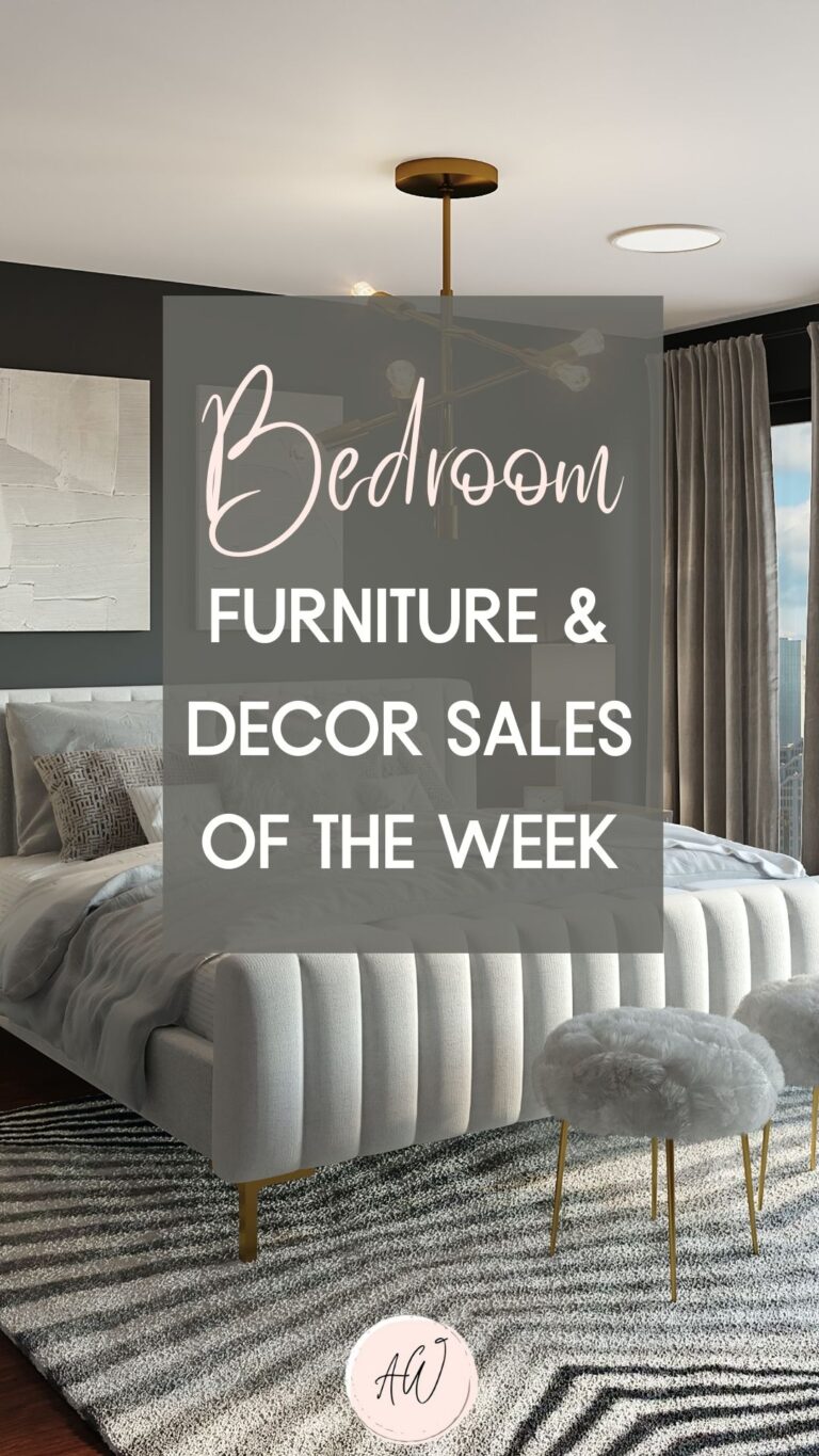 SALES OF THE WEEK BEST BEDROOM FURNITURE & DECOR PICKS